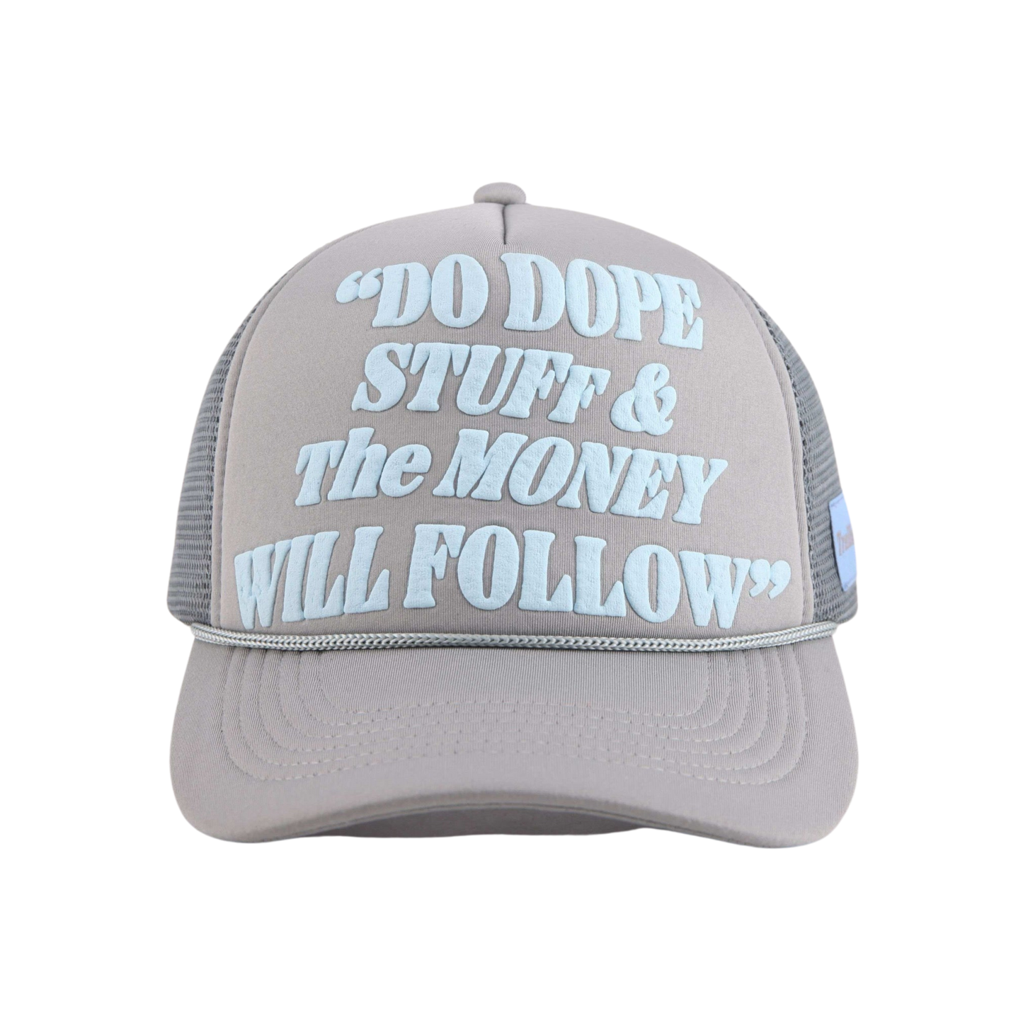 Do Dope Stuff & The Money Will Follow Trucker Cap Grey