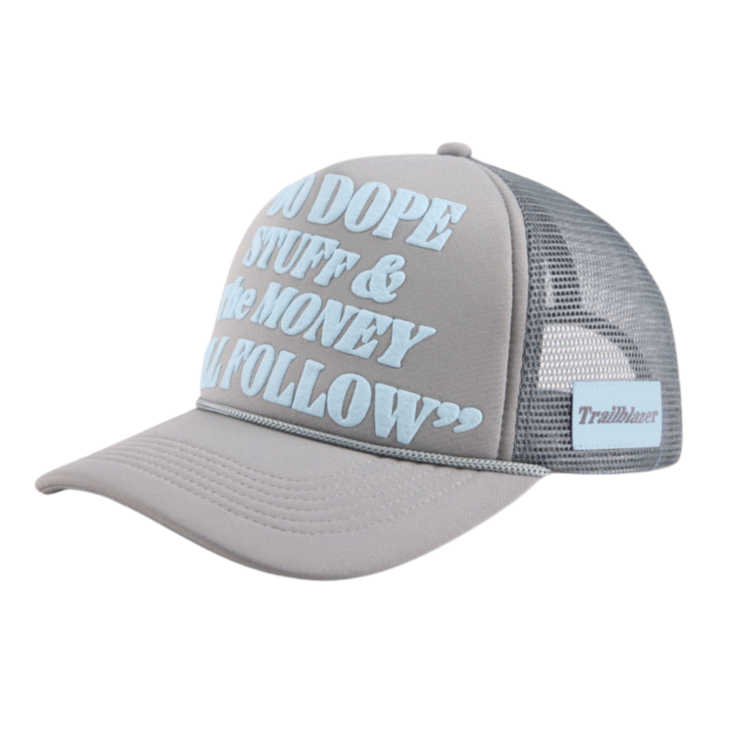 Do Dope Stuff & The Money Will Follow Trucker Cap Grey