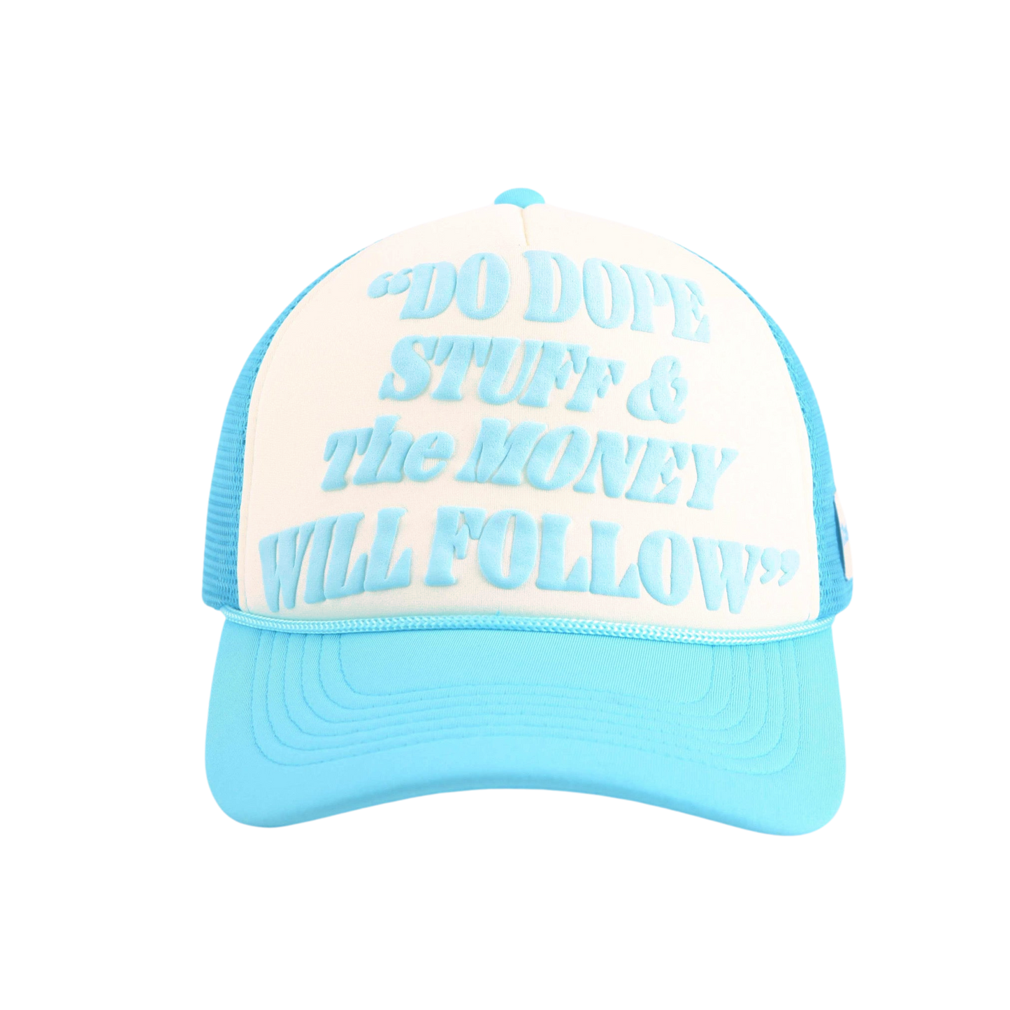 Do Dope Stuff & The Money Will Follow Trucker Cap Cream & Sky Blue