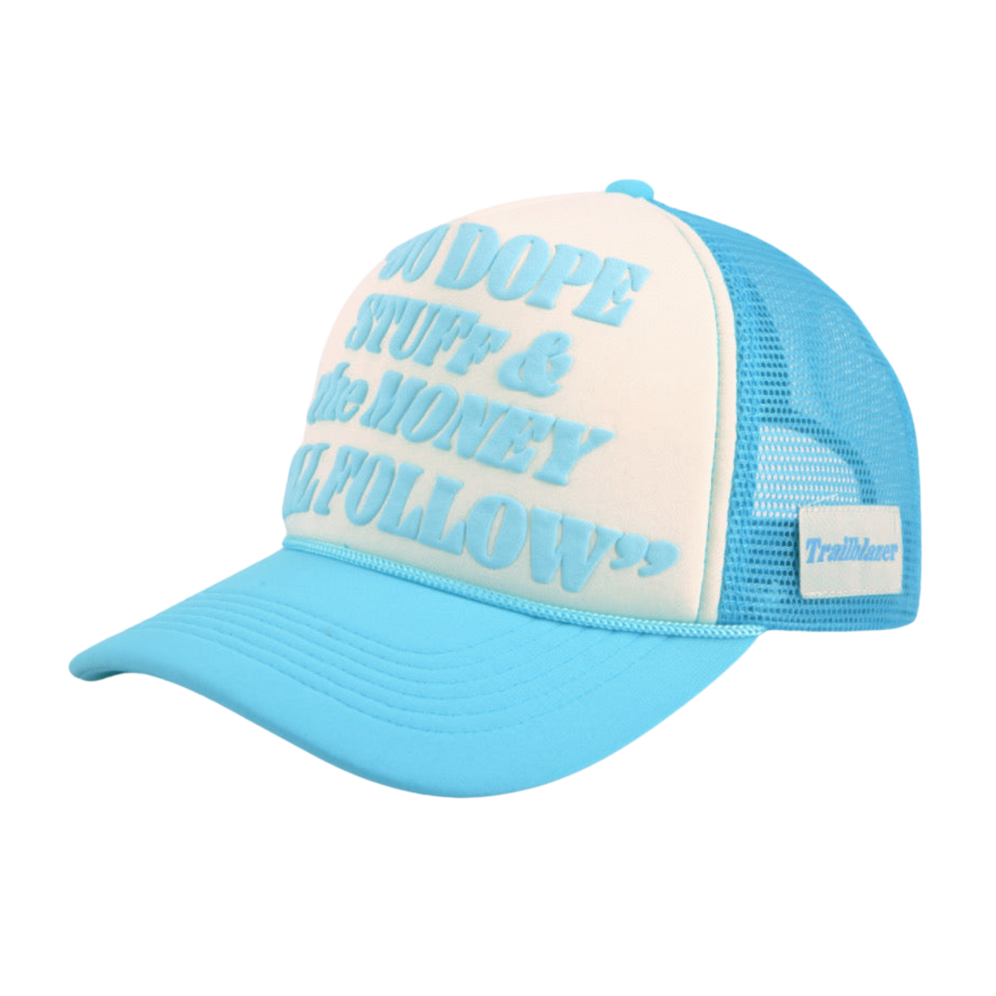 Do Dope Stuff & The Money Will Follow Trucker Cap Cream & Sky Blue