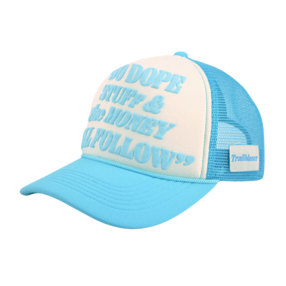 Do Dope Stuff & The Money Will Follow Trucker Cap Cream & Sky Blue